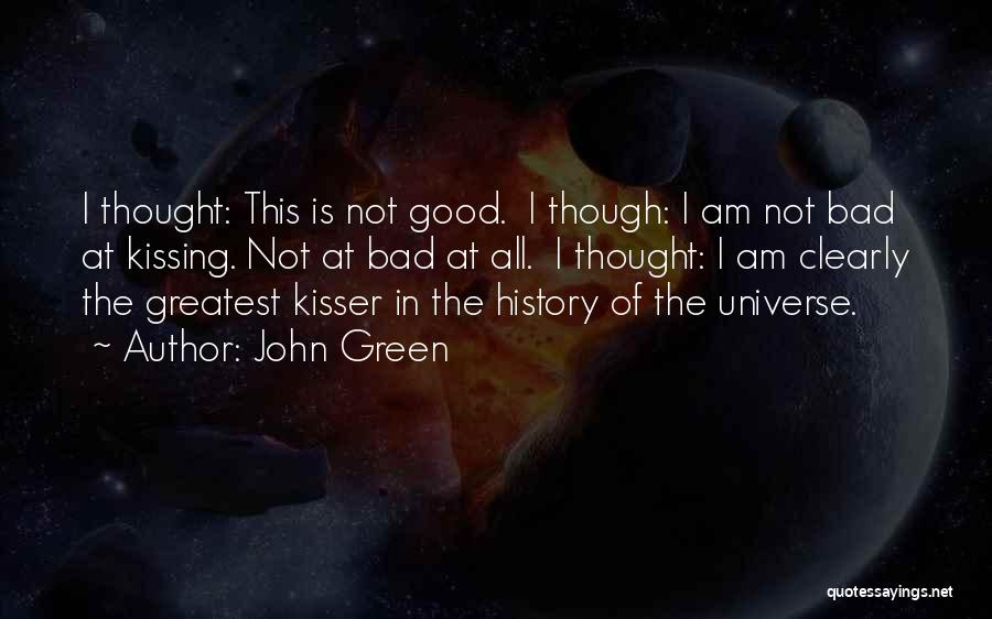 Good John Green Quotes By John Green