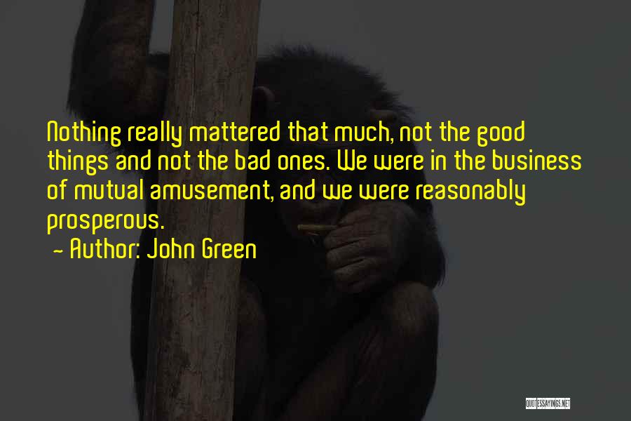 Good John Green Quotes By John Green