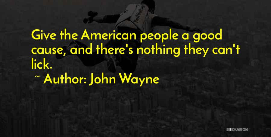 Good John Wayne Quotes By John Wayne