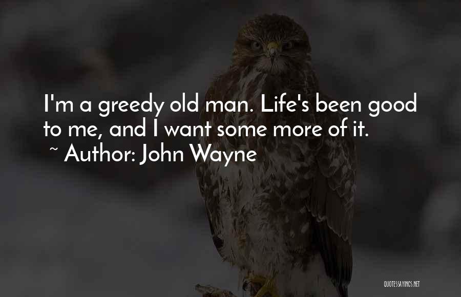 Good John Wayne Quotes By John Wayne