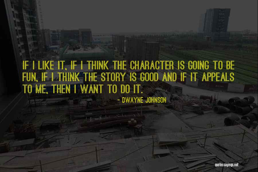 Good Johnson Quotes By Dwayne Johnson Good Johnson Quotes By Dwayne Johnson