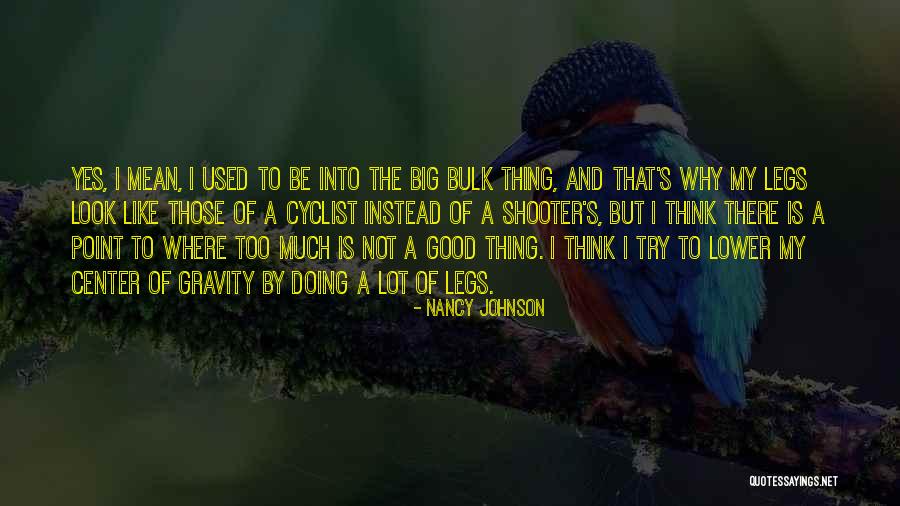 Good Johnson Quotes By Nancy Johnson Good Johnson Quotes By Nancy Johnson