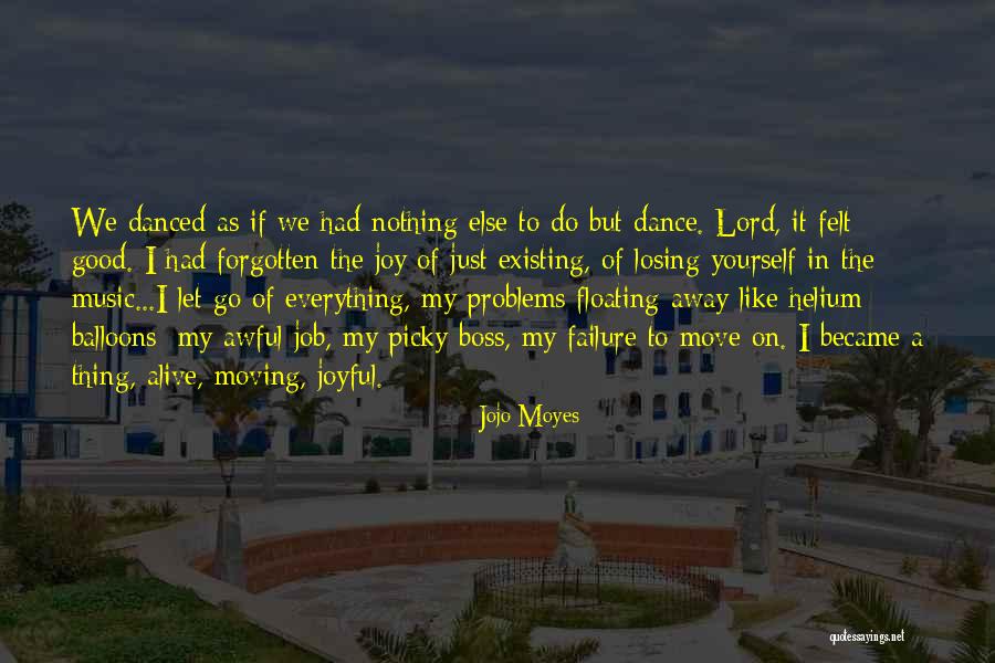 Good Jojo Quotes By Jojo Moyes Good Jojo Quotes By Jojo Moyes