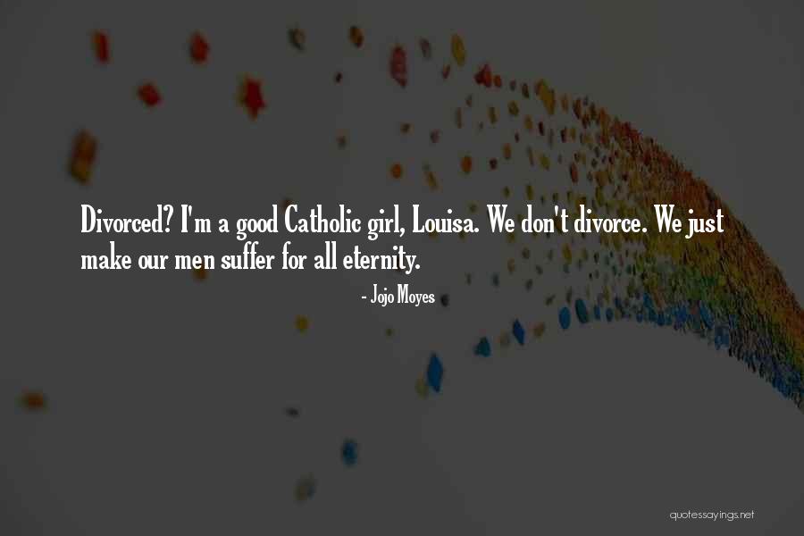 Good Jojo Quotes By Jojo Moyes Good Jojo Quotes By Jojo Moyes