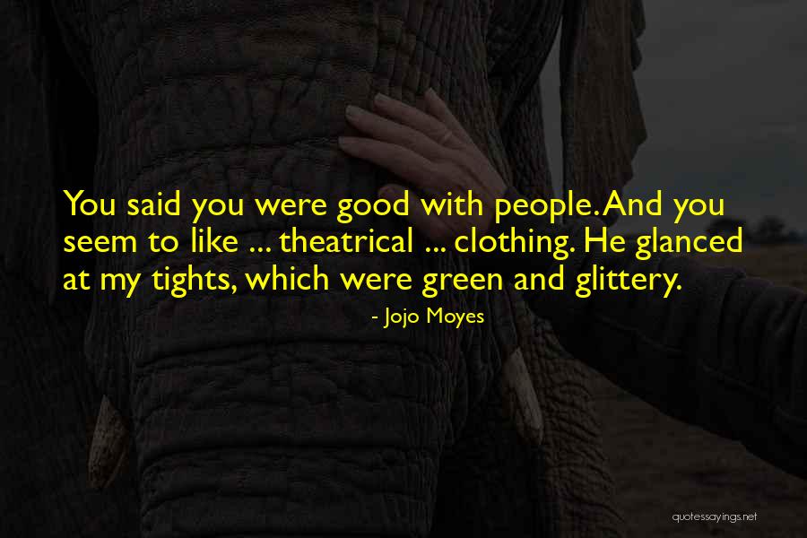 Good Jojo Quotes By Jojo Moyes Good Jojo Quotes By Jojo Moyes