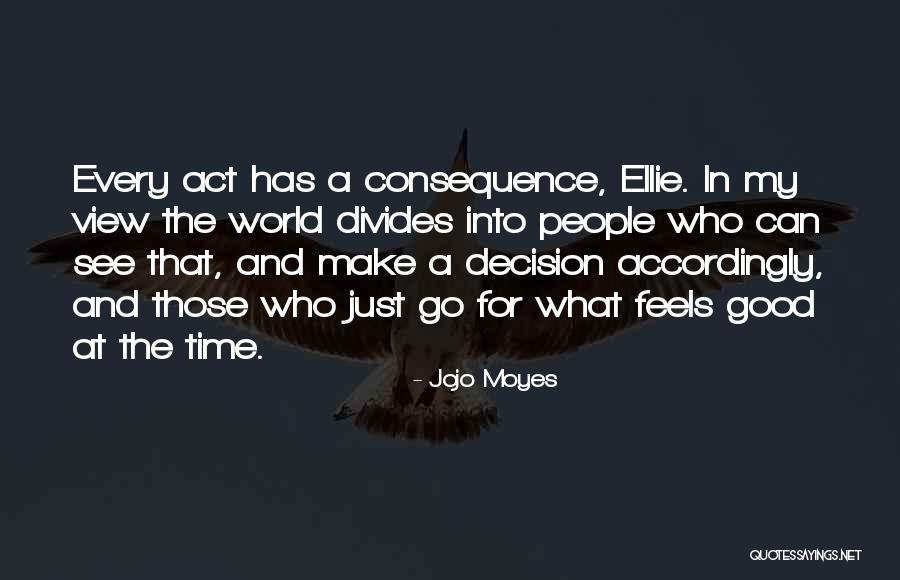 Good Jojo Quotes By Jojo Moyes Good Jojo Quotes By Jojo Moyes