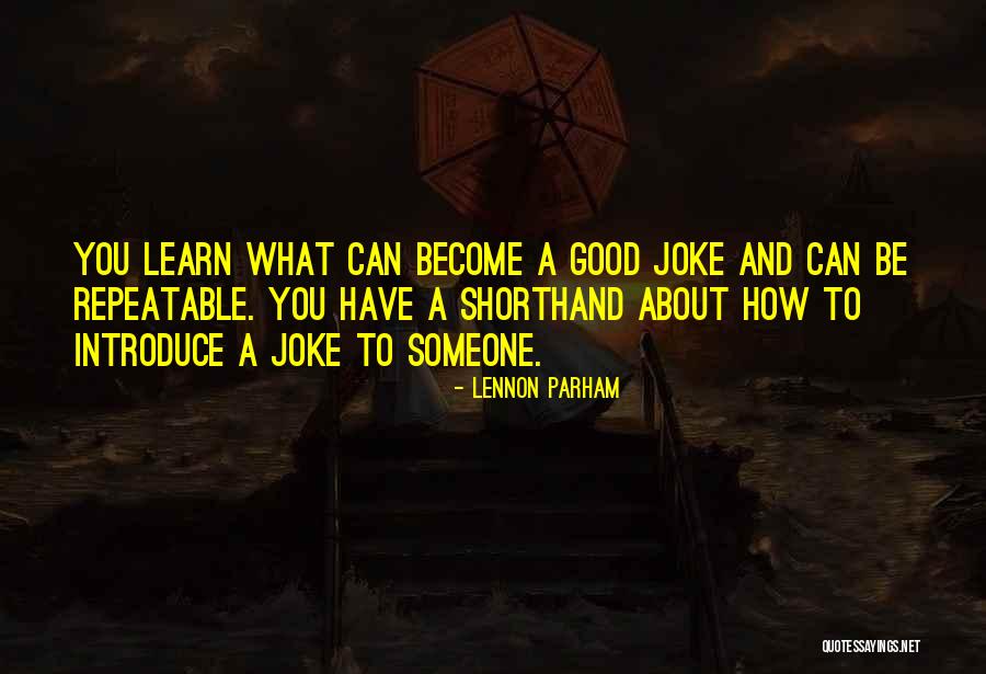 Good Joke Quotes By Lennon Parham Good Joke Quotes By Lennon Parham