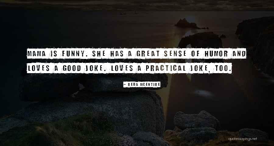 Good Joke Quotes By Reba McEntire Good Joke Quotes By Reba McEntire