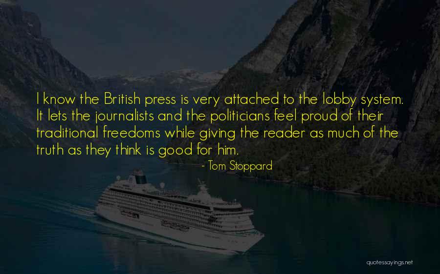 Good Journalists Quotes By Tom Stoppard Good Journalists Quotes By Tom Stoppard