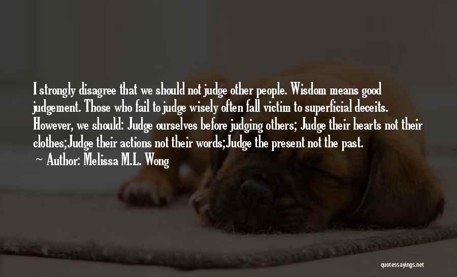 Good Judgement Quotes By Melissa M.L. Wong