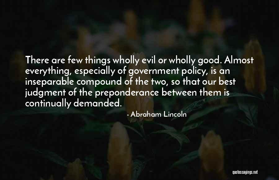 Good Judgment Quotes By Abraham Lincoln