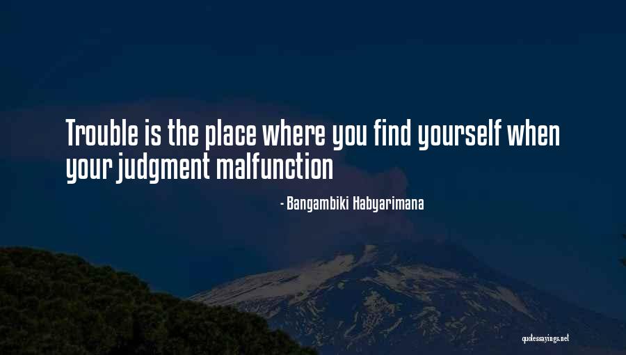 Good Judgment Quotes By Bangambiki Habyarimana