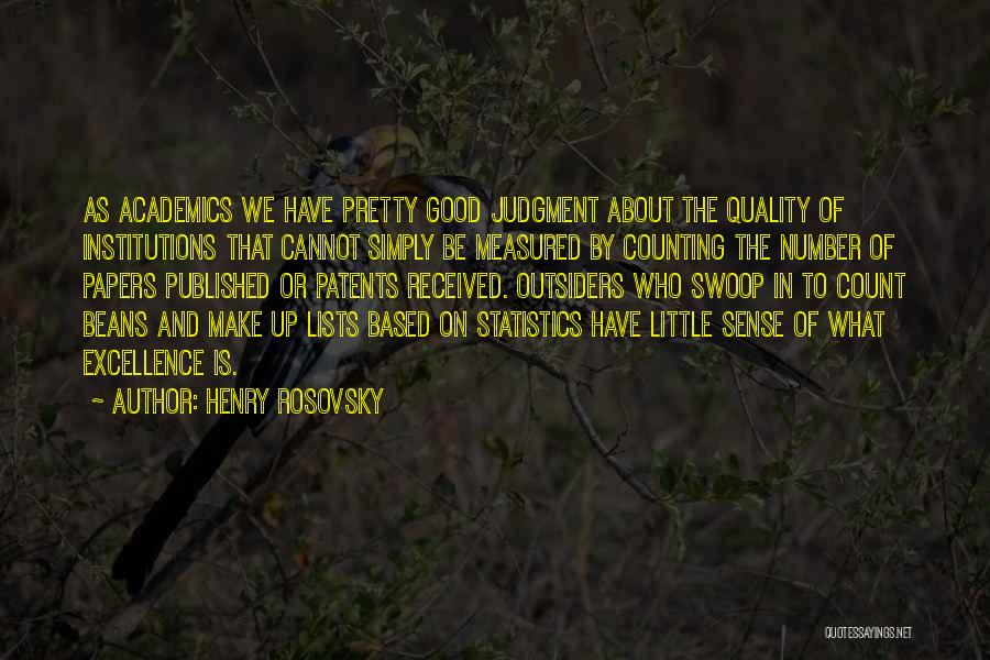 Good Judgment Quotes By Henry Rosovsky