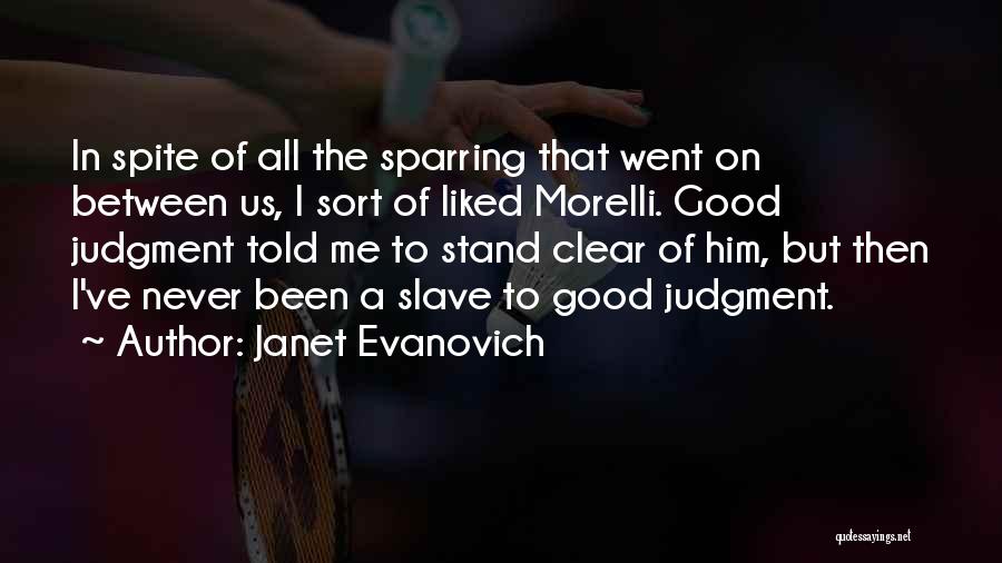 Good Judgment Quotes By Janet Evanovich