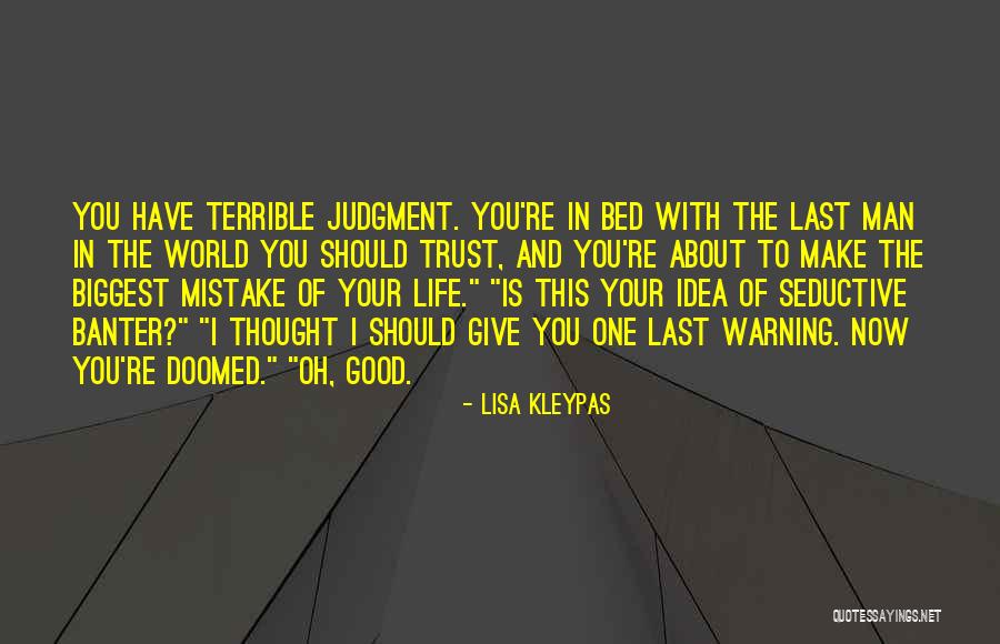 Good Judgment Quotes By Lisa Kleypas