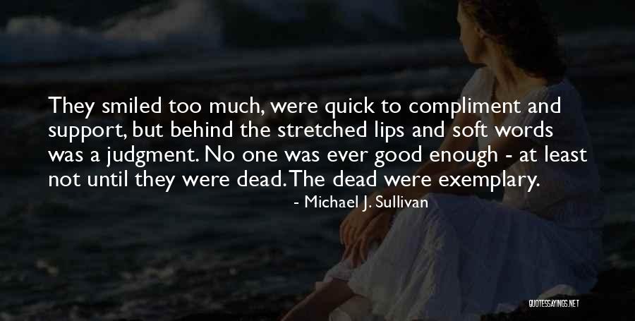 Good Judgment Quotes By Michael J. Sullivan