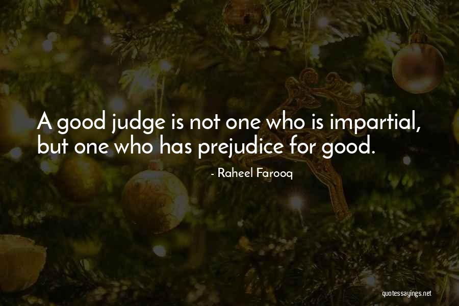 Good Judgment Quotes By Raheel Farooq