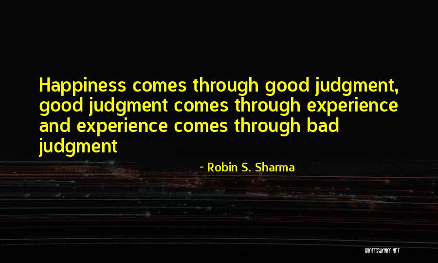 Good Judgment Quotes By Robin S. Sharma