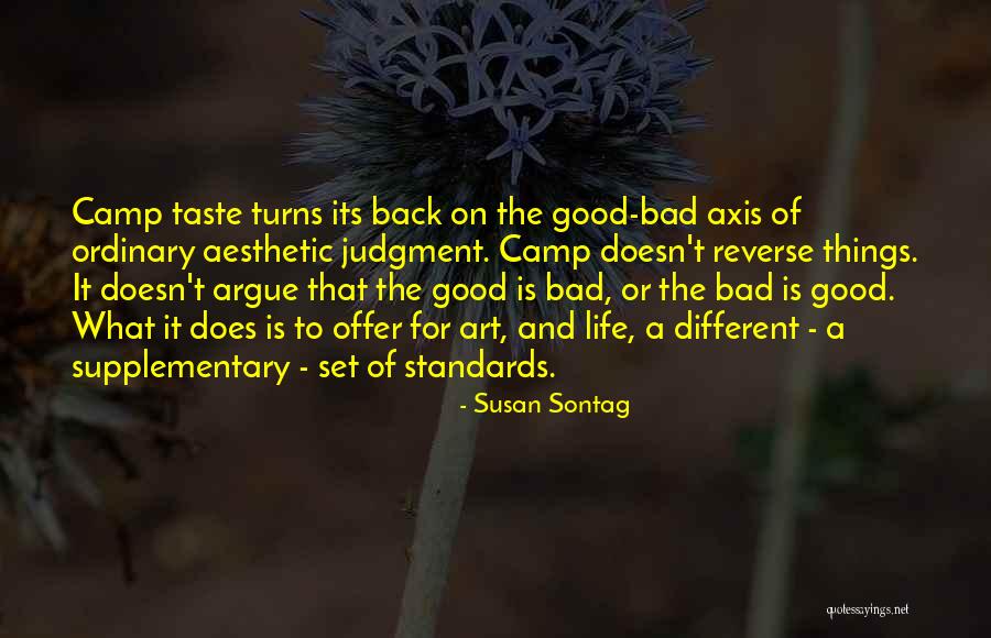 Good Judgment Quotes By Susan Sontag