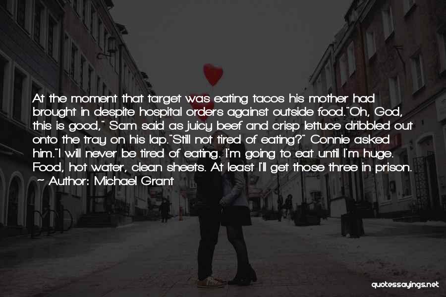 Good Juicy Quotes By Michael Grant