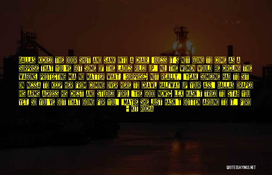 Good Keep It Up Quotes By Kit Rocha Good Keep It Up Quotes By Kit Rocha