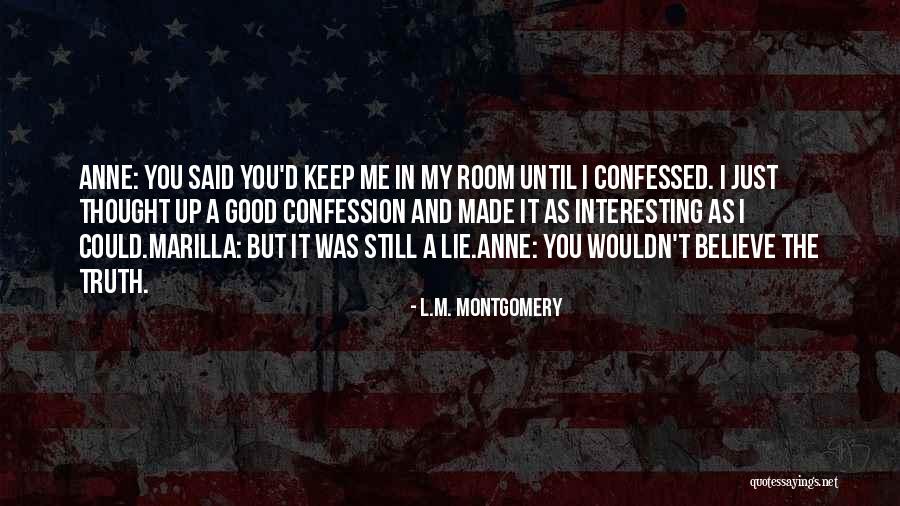 Good Keep It Up Quotes By L.M. Montgomery