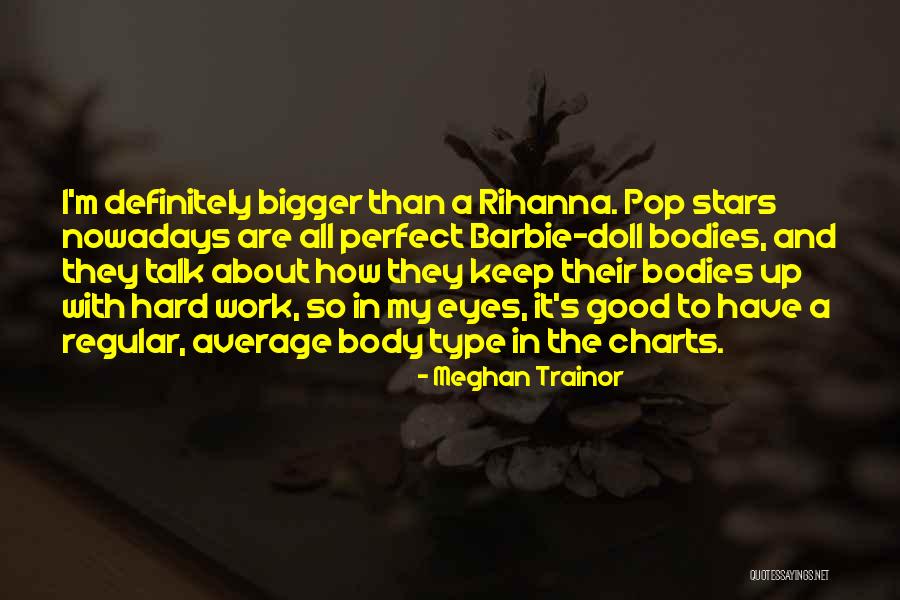 Good Keep It Up Quotes By Meghan Trainor Good Keep It Up Quotes By Meghan Trainor
