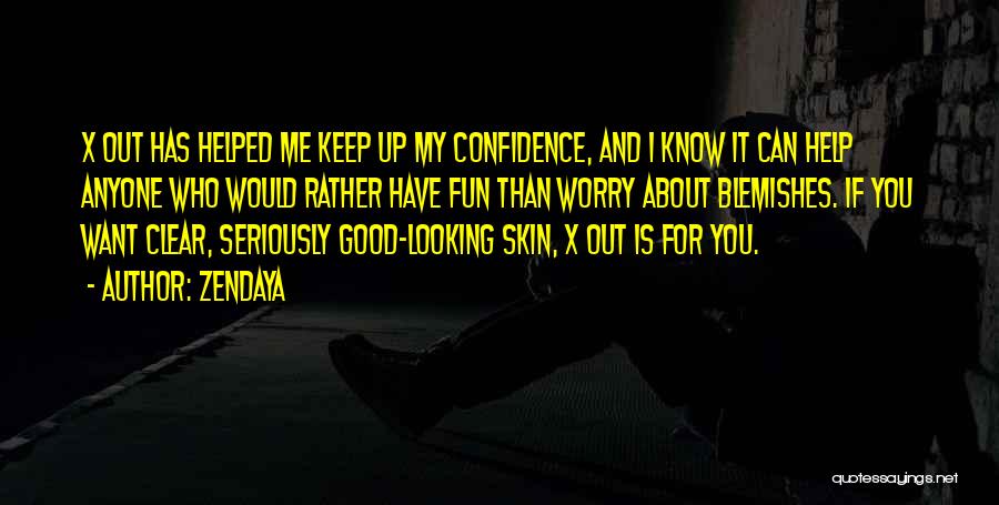 Good Keep It Up Quotes By Zendaya