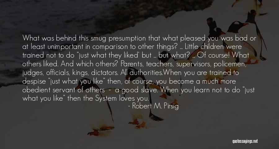 Good Kings Bad Kings Quotes By Robert M. Pirsig Good Kings Bad Kings Quotes By Robert M. Pirsig