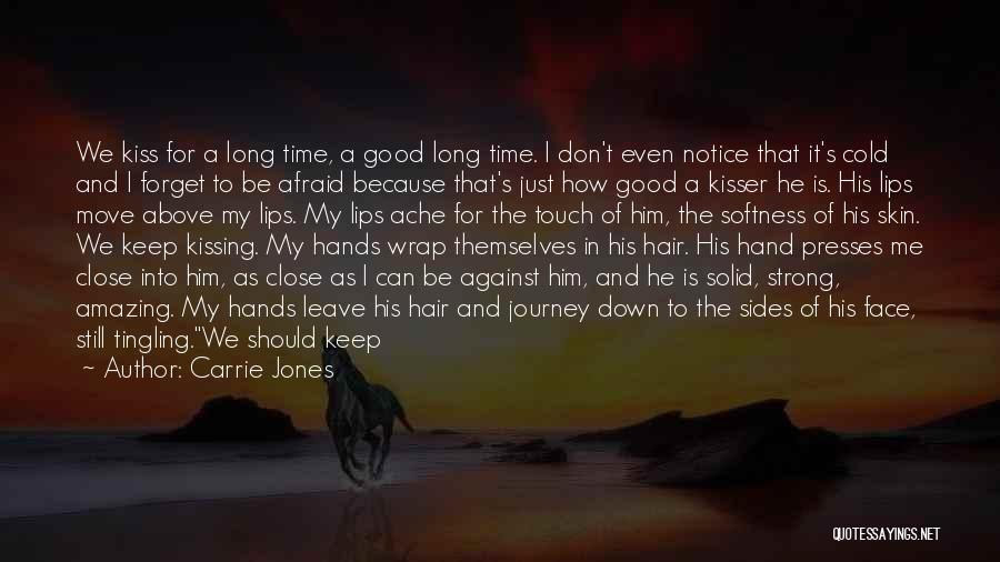 Good Kisser Quotes By Carrie Jones