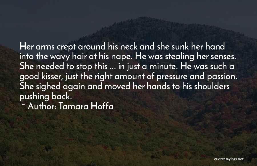 Good Kisser Quotes By Tamara Hoffa