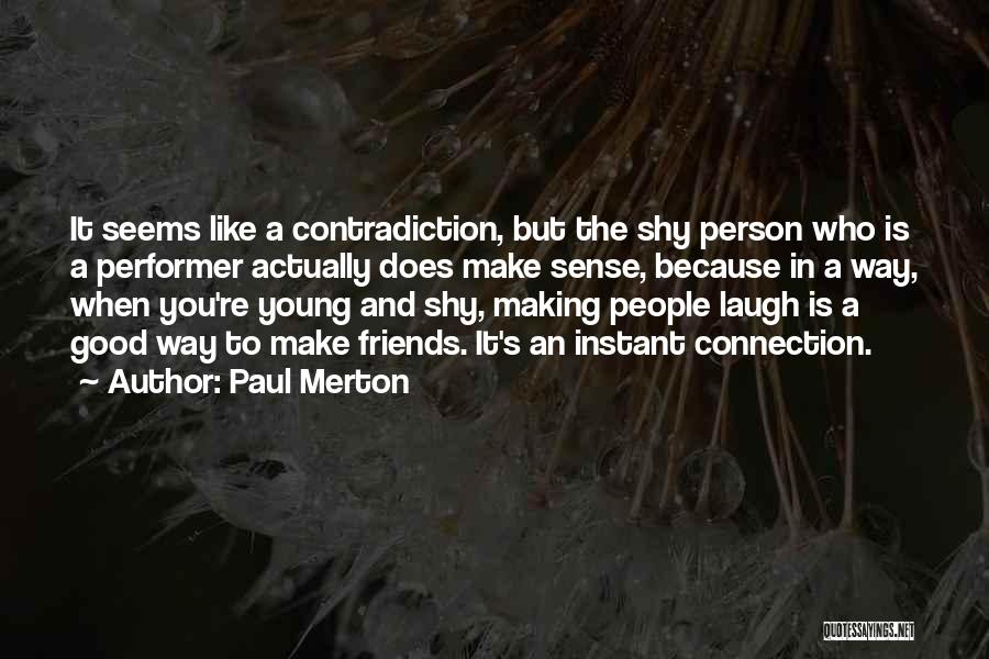 Good Laugh With Friends Quotes By Paul Merton