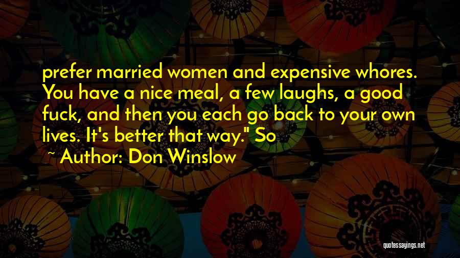 Good Laughs Quotes By Don Winslow