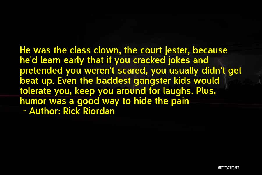 Good Laughs Quotes By Rick Riordan