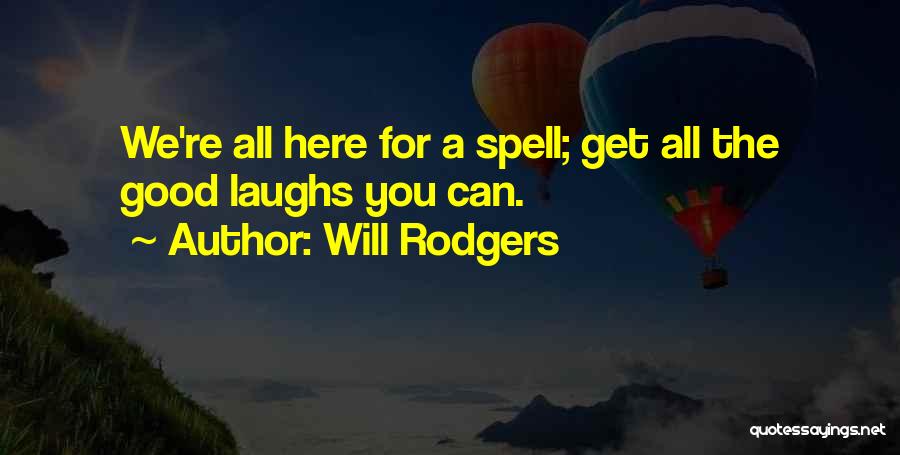 Good Laughs Quotes By Will Rodgers