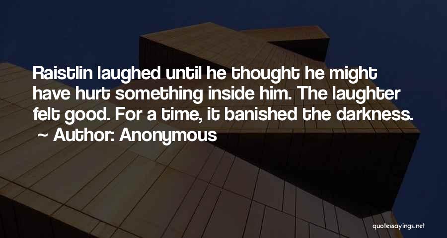 Good Laughter Quotes By Anonymous