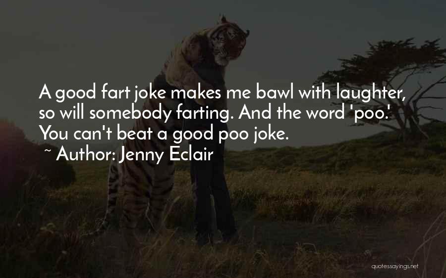 Good Laughter Quotes By Jenny Eclair