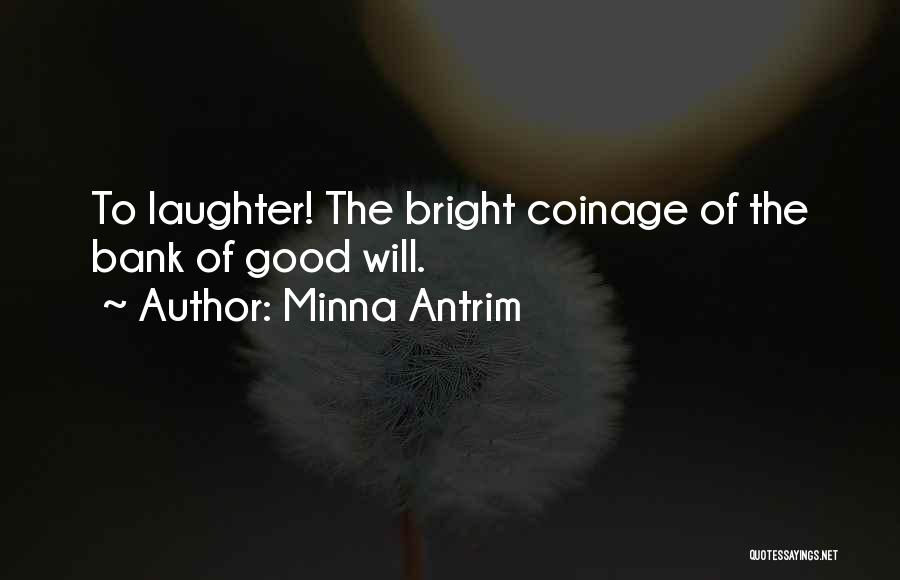 Good Laughter Quotes By Minna Antrim