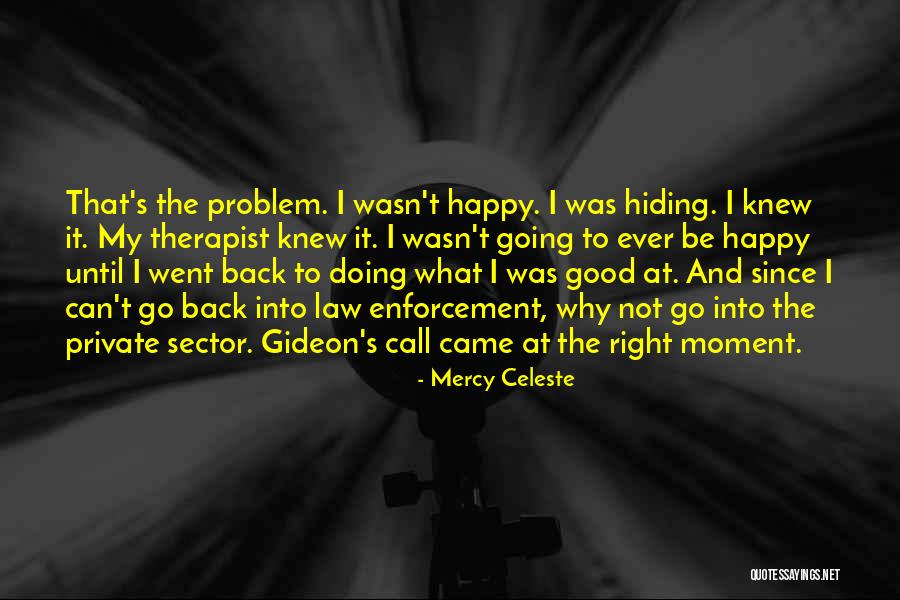 Good Law Enforcement Quotes By Mercy Celeste