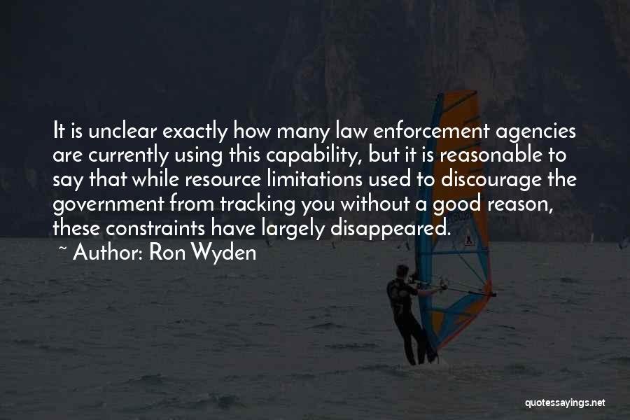 Good Law Enforcement Quotes By Ron Wyden