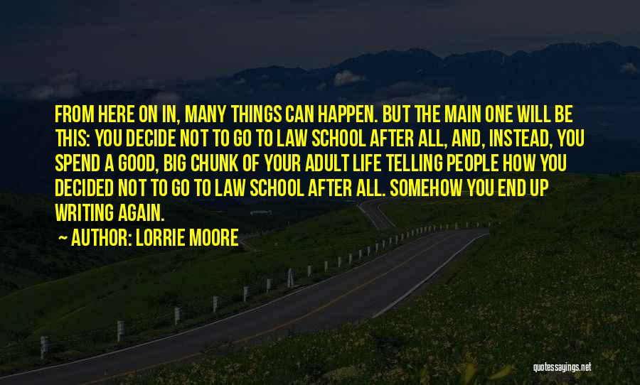 Good Law Of Life Quotes By Lorrie Moore