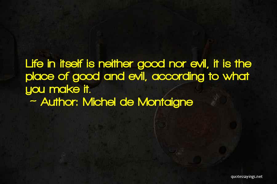 Good Law Of Life Quotes By Michel De Montaigne