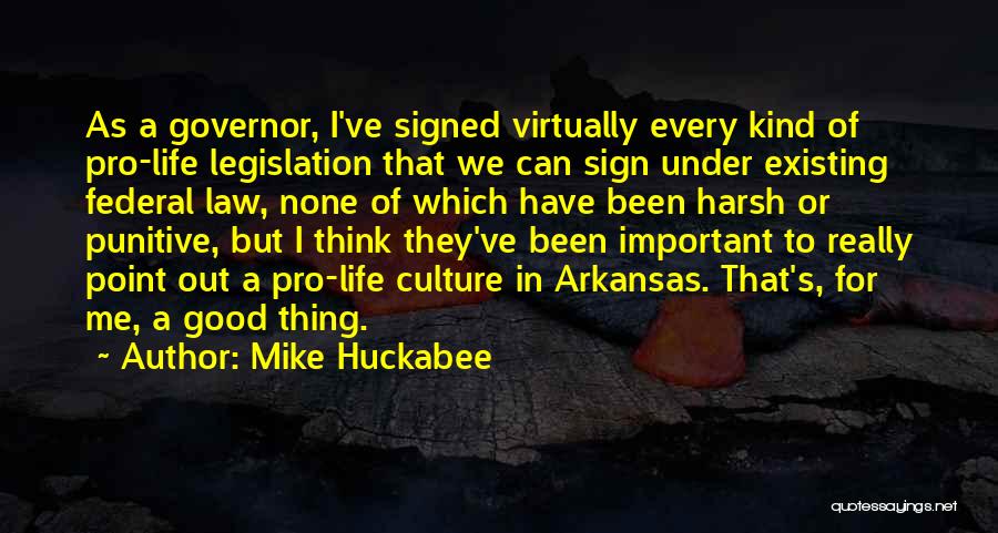 Good Law Of Life Quotes By Mike Huckabee