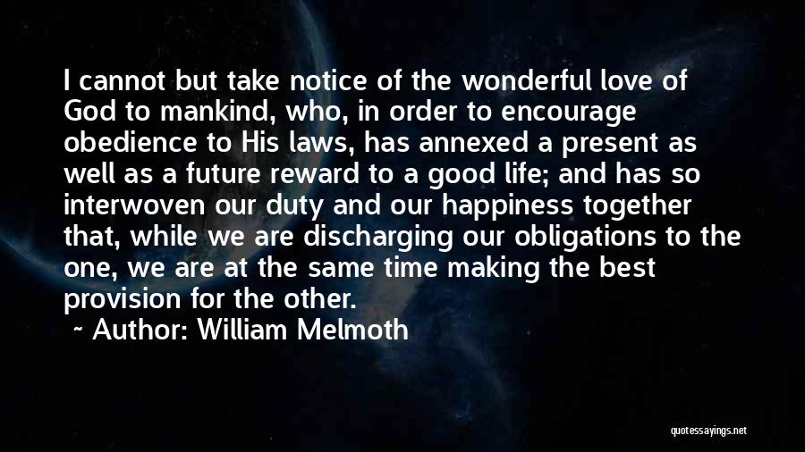 Good Law Of Life Quotes By William Melmoth