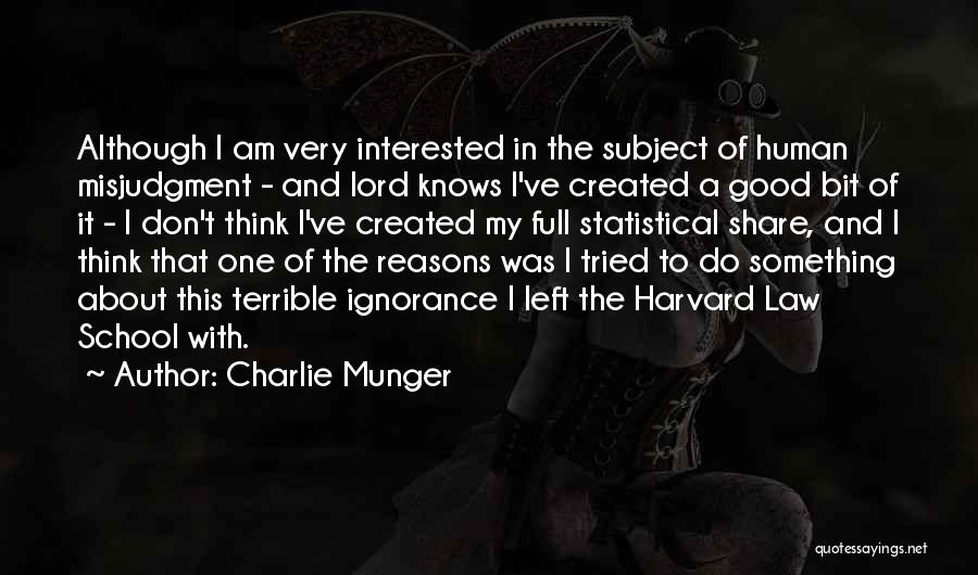 Good Law School Quotes By Charlie Munger