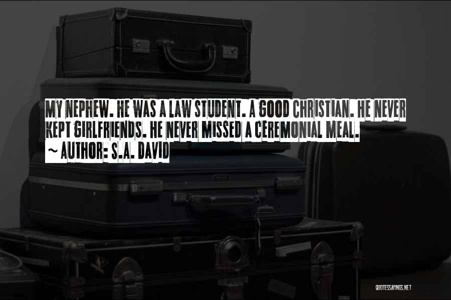 Good Law Student Quotes By S.A. David