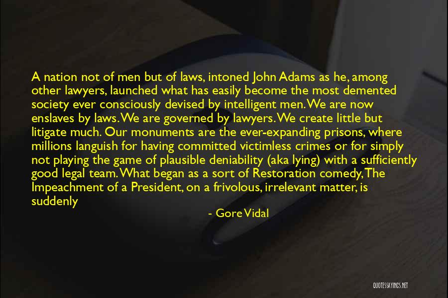 Good Lawyers Quotes By Gore Vidal