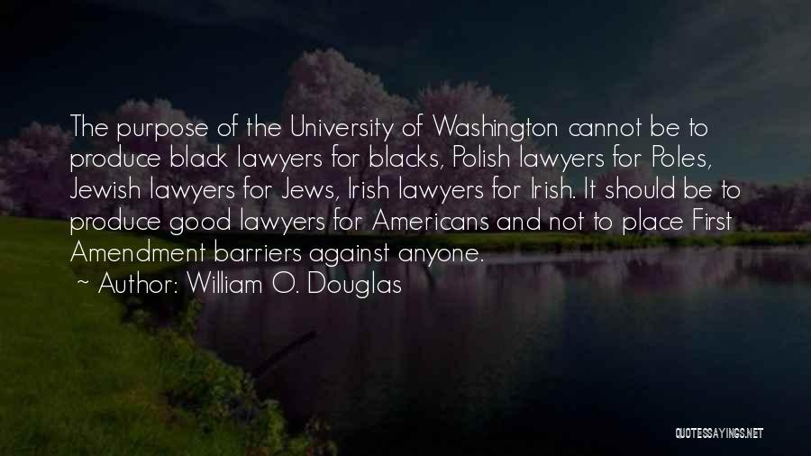 Good Lawyers Quotes By William O. Douglas