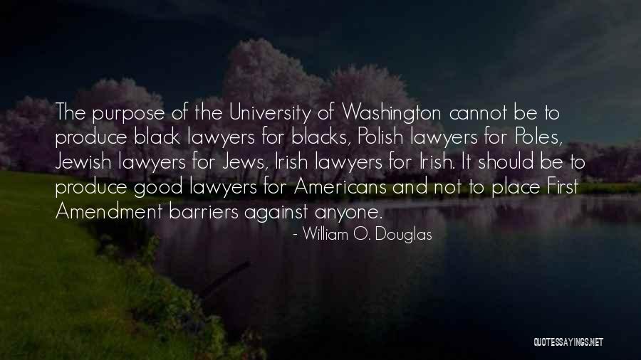 Good Lawyers Quotes By William O. Douglas