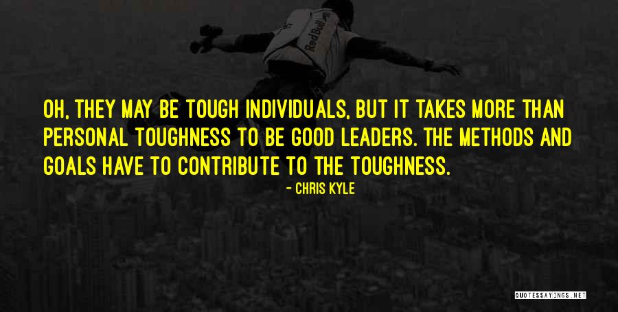 Good Leaders Quotes By Chris Kyle